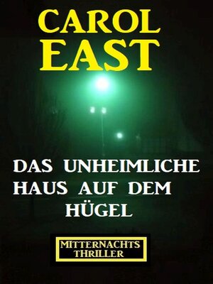 cover image of Das unheimliche Haus auf dem Hügel